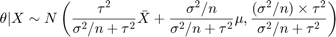 $$\theta|X \sim N\left(\frac{\tau^2}{\sigma^2/n + \tau^2} \bar X +
 \frac{\sigma^2/n}{{\sigma^2/n + \tau^2}} \mu,
 \frac{(\sigma^2/n)\times \tau^2}{\sigma^2/n +
 \tau^2}\right)$$