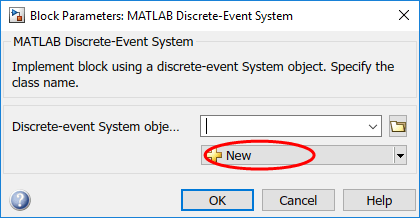 Block parameters dialog box of the MATLAB Discrete-Event System block highlighting the New list.